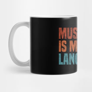 Music Is My Love Language Music Mug